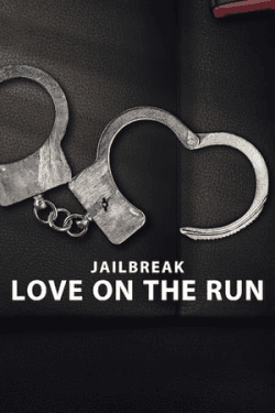 Poster Jailbreak: Love on the Run (2024)