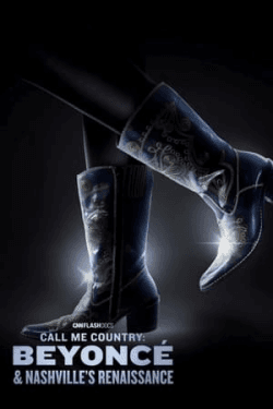 Poster Call Me Country: Beyoncé & Nashville’s Renaissance (2024)