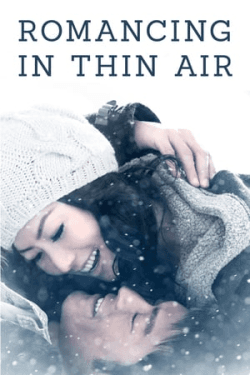 Romancing in Thin Air (2012)