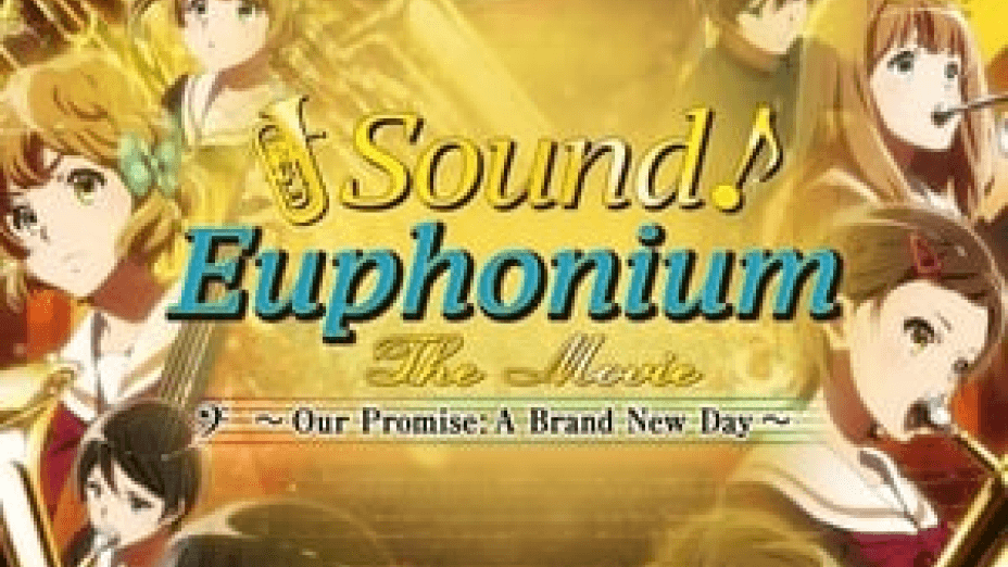 Sound! Euphonium the Movie – Our Promise: A Brand New Day (2019)