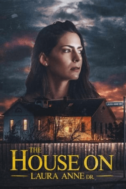 Poster The House on Laura Anne Dr. (2024)