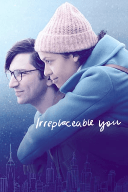 Poster Irreplaceable You (2018)