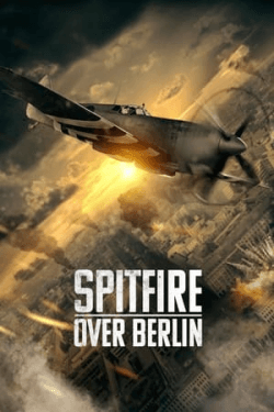 Poster Spitfire Over Berlin (2022)