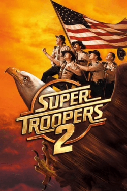 Poster Super Troopers 2 (2018)