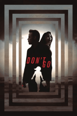 Poster Don’t Go (2018)