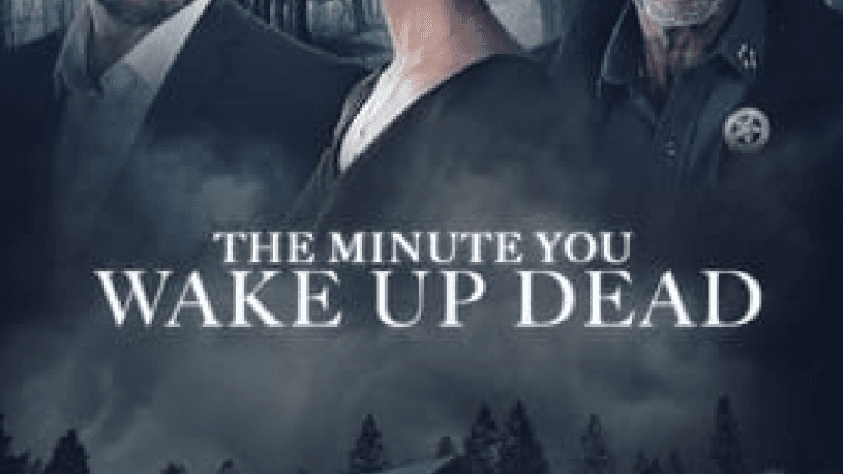 The Minute You Wake up Dead (2022)