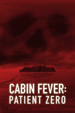 Poster Cabin Fever 3: Patient Zero (2014)