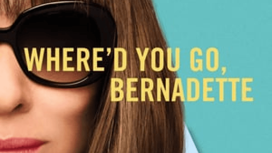 Where’d You Go Bernadette (2019)