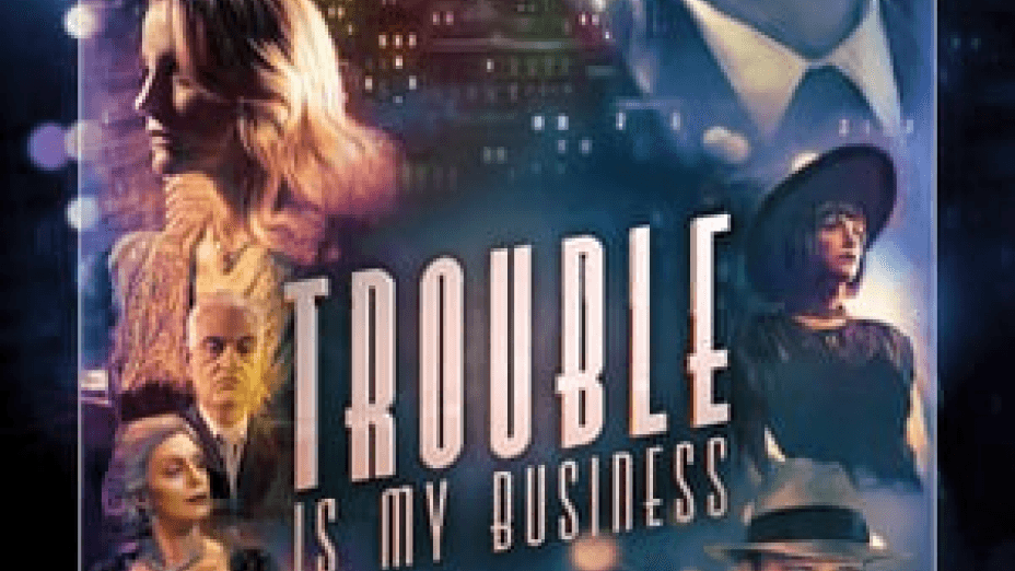 Trouble Is My Business (2018)