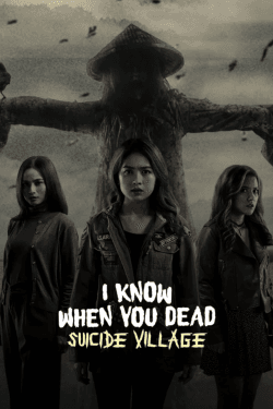 Poster I Know When You Dead: Suicide Village