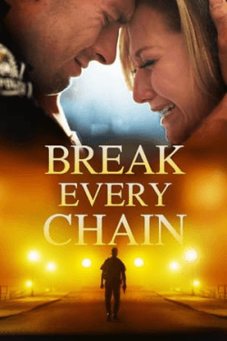 Poster Break Every Chain (2021)