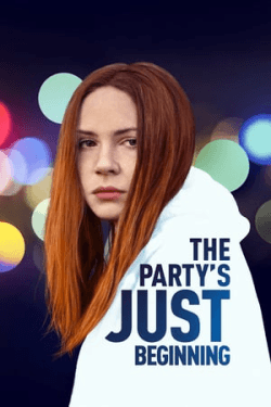 Poster The Party’s Just Beginning (2018)