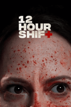 Poster 12 Hour Shift (2020)