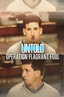 Poster Untold: Operation Flagrant Foul (2022)