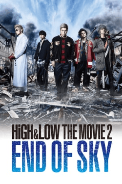 High & Low: The Movie 2 – End of Sky (2017)