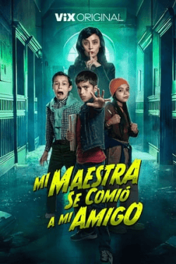 Poster Mi Maestra se comió a mi amigo (2023)