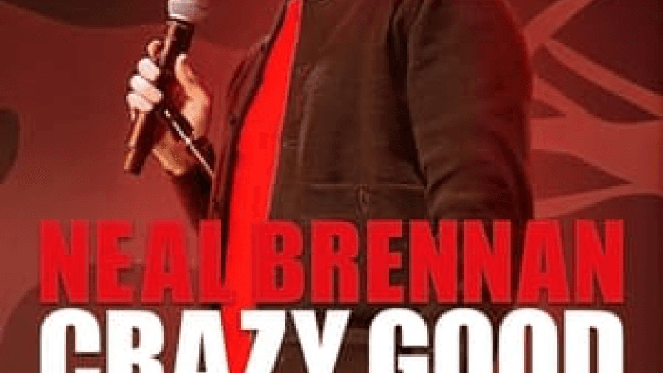 Neal Brennan: Crazy Good (2024)