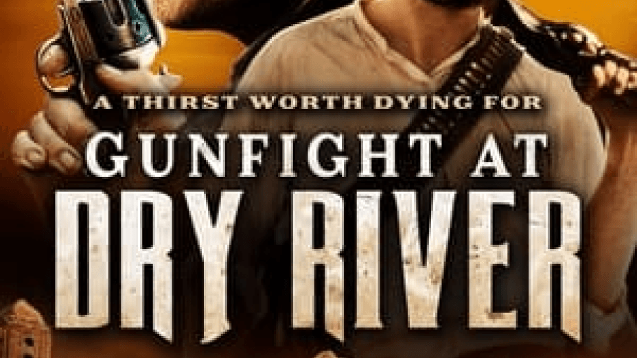 Gunfight at Dry River (2021)