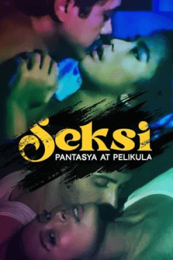 Poster Seksi: Pantasya at pelikula (2024)