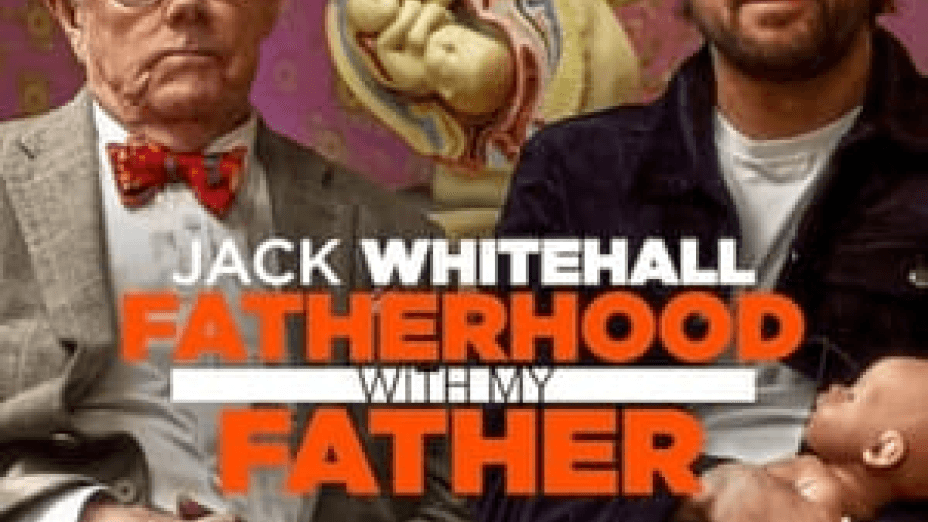 Jack Whitehall: Fatherhood with My Father