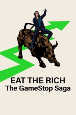 Eat the Rich: The GameStop Saga