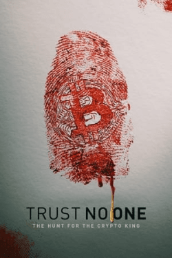 Poster Trust No One: The Hunt for the Crypto King (2022)