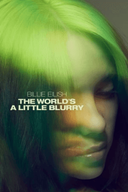 Poster Billie Eilish: The World’s a Little Blurry (2021)