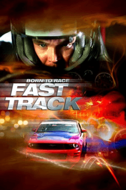 Born to Race: Fast Track (2014)