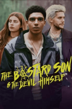 Poster The Bastard Son & The Devil Himself