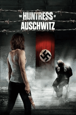 Poster The Huntress of Auschwitz (2022)