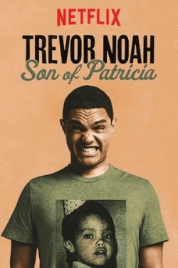 Poster Trevor Noah: Son of Patricia (2018)