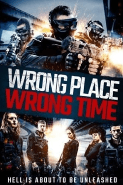 Poster Wrong Place, Wrong Time (2021)