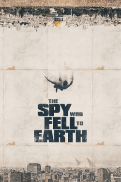 Poster The Spy Who Fell to Earth (2019)