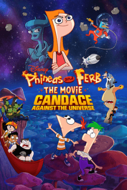 Poster Phineas and Ferb the Movie: Candace Against the Universe (2020)