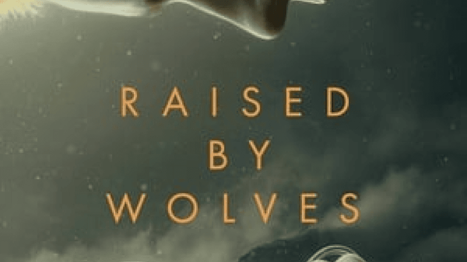 Raised by Wolves