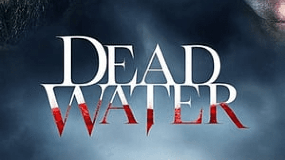 Dead Water (2019)