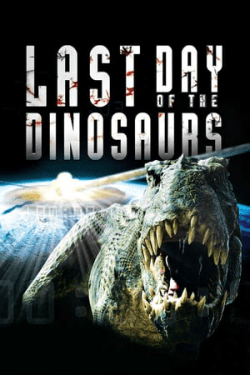 Poster Last Day of the Dinosaurs (2010)