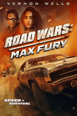 Poster Road Wars: Max Fury (2024)