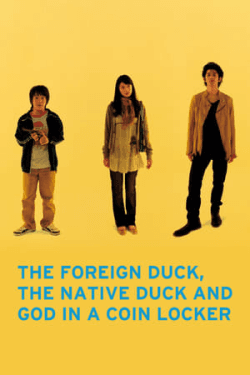 Poster The Foreign Duck, the Native Duck and God in a Coin Locker (2007)