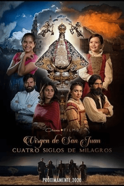 Poster Our Lady of San Juan, Four Centuries of Miracles (2021)