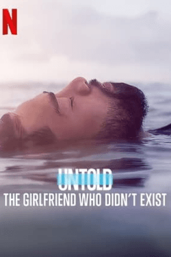 Poster Untold: The Girlfriend Who Didn’t Exist