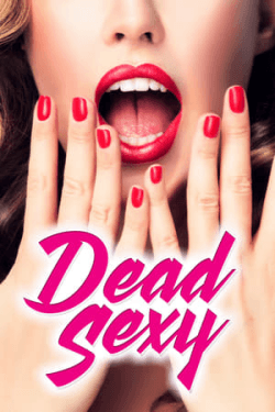 Poster Dead Sexy (2018)